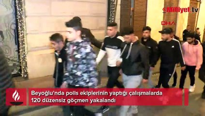 Beyoğlu'nda 120 düzensiz göçmen yakalandı