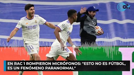 En RAC 1 rompieron micrófonos: "Esto no es fútbol, es un fenómeno paranormal"