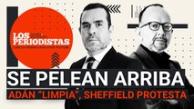 #EnVivo | #LosPeriodistas | Pleito de Gabinete: Adán limpia y Sheffield protesta | Van contra inflación