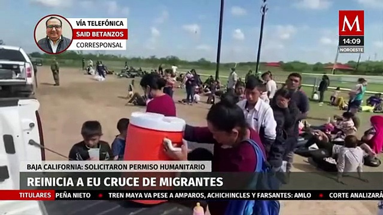 Migrantes que solicitaron permisos humanitarios podrían cruzar a EU; Baja California