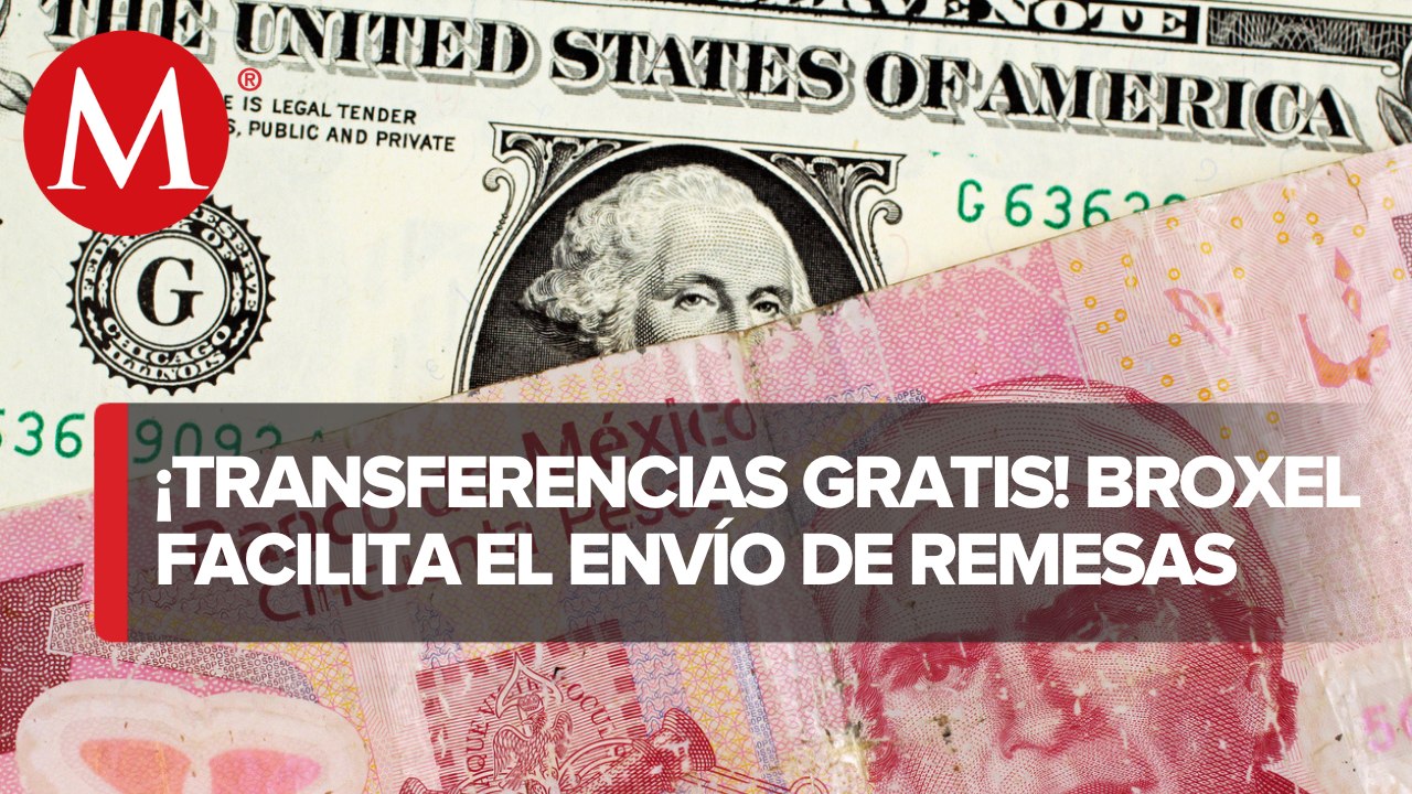 Envíos de dinero a México desde EU serán gratis con Broxel