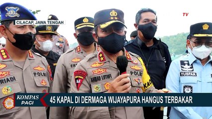 Polisi Masih Menyelidiki Penyebab Kebakaran, TNI Amankan 5 Bangkai Kapal yang Terbawa Arus