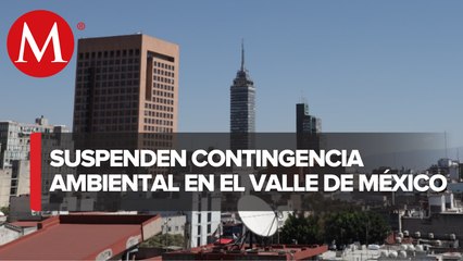 Suspenden fase 1 de la contingencia ambiental en Valle de México