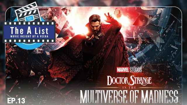 The A List Movie Insight EP. 13 : Doctor Strange in the Multiverse of Madness & Along for the Ride