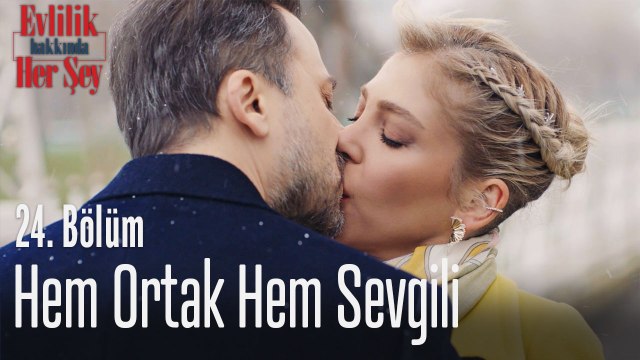 Hem ortak hem sevgili - Evlilik Hakkında Her Şey 24. Bölüm