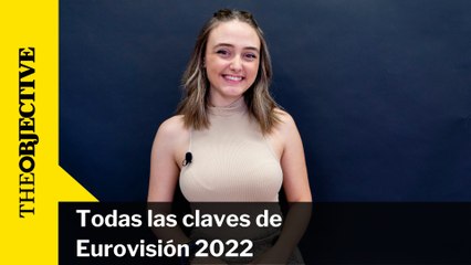Todas las claves de Eurovisión 2022