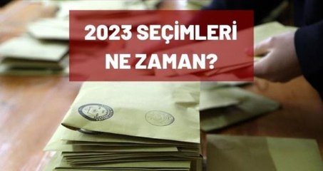 Cumhurbaşkanlığı seçimi ne zaman? 2023 seçimleri ne zaman, hangi ayda?