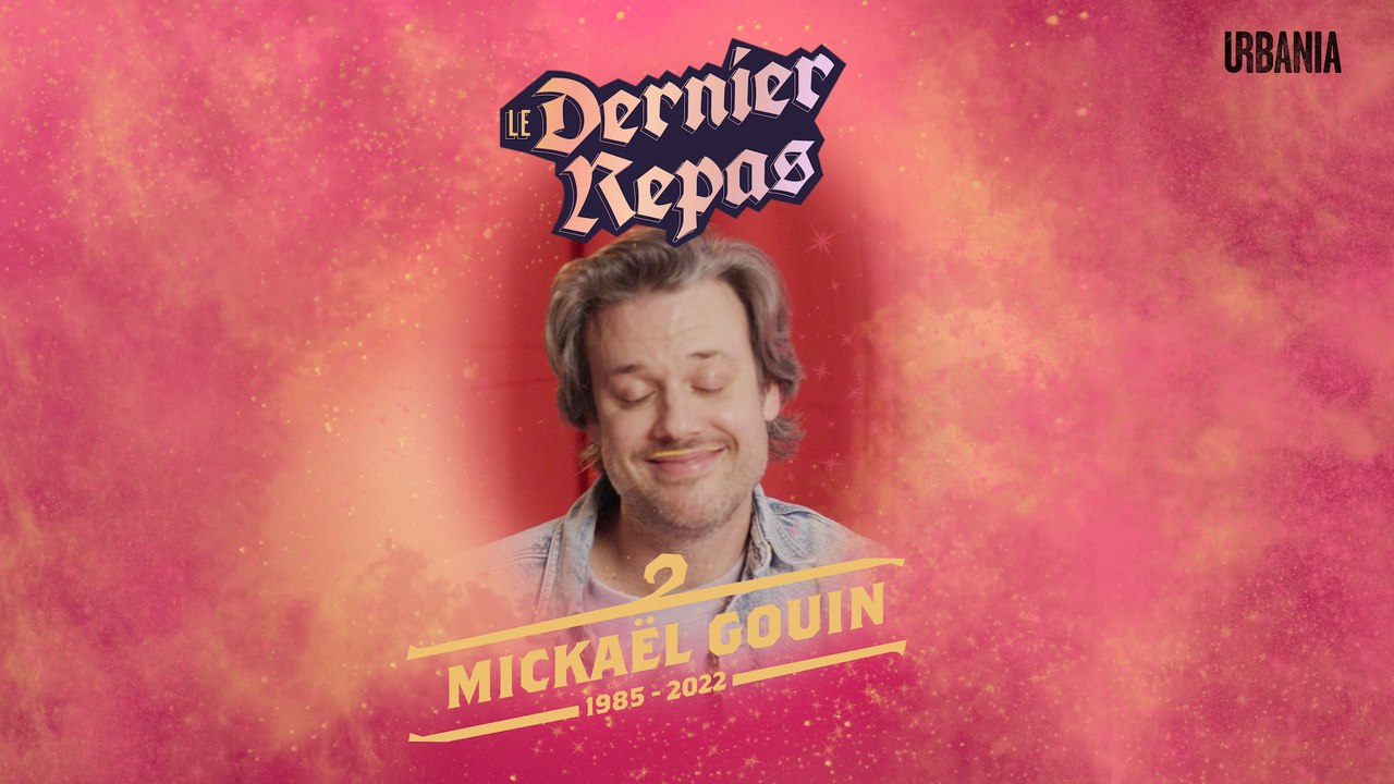 Le dernier repas de Mickaël Gouin