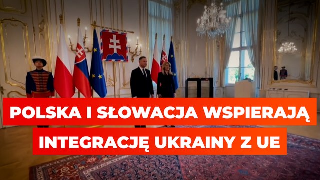 Polska i Słowacja wspierają integrację Ukrainy z UE