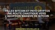 Bitcoin City et Crypto Nation : la route chaotique vers l'adoption massive de Bitcoin ?