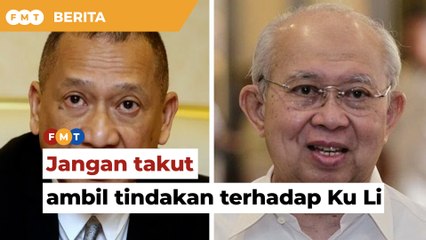 Jangan takut ambil tindakan terhadap Ku Li, Nazri beritahu lembaga disiplin Umno