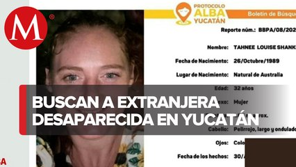 Emiten alerta alba por búsqueda de mujer australiana en Yucatán