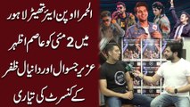 Lahore mei 6 May ko Asim Azhar, Uzair Jaswal aur Daniyal Zafar k concert ki tayari...