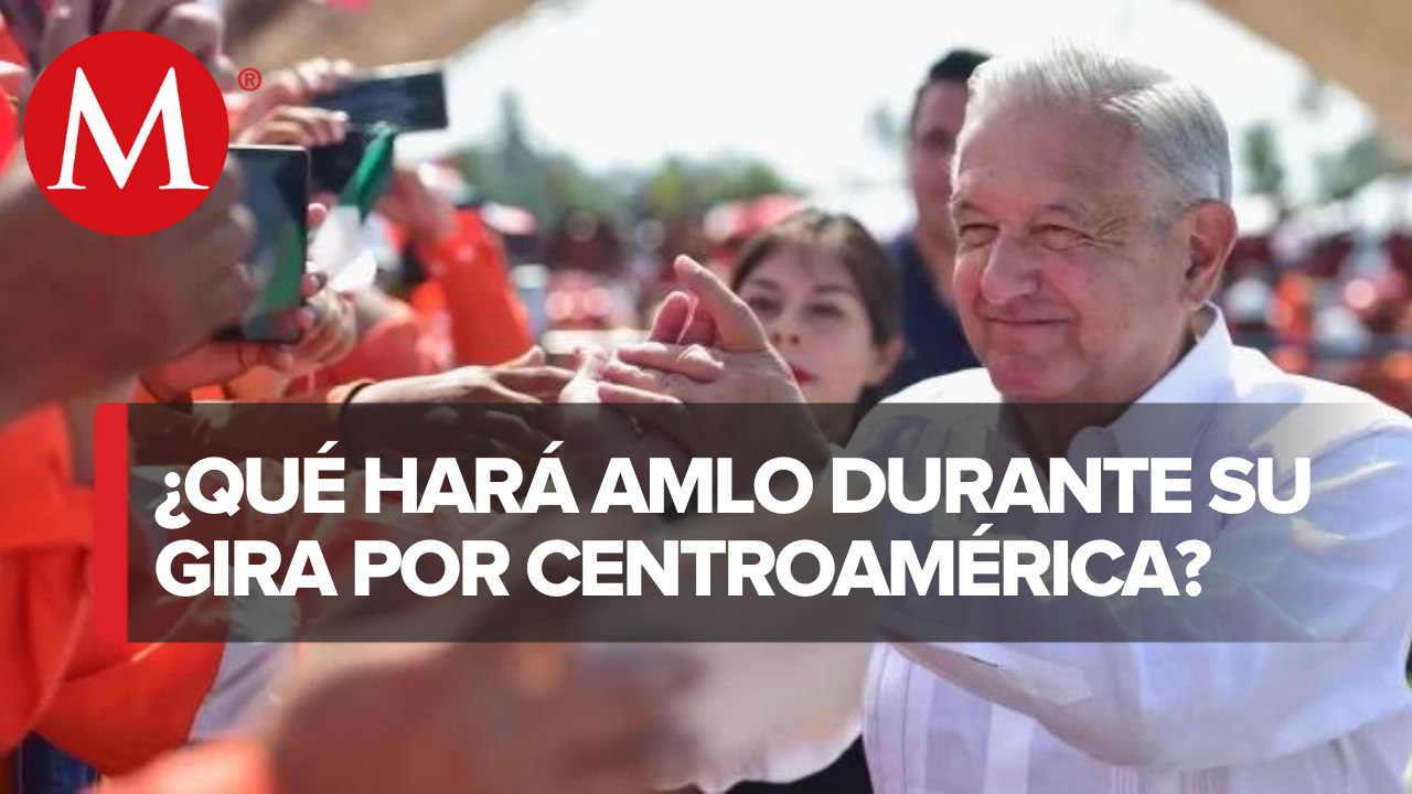 Inicia gira del Presidente López Obrador por Centroamérica