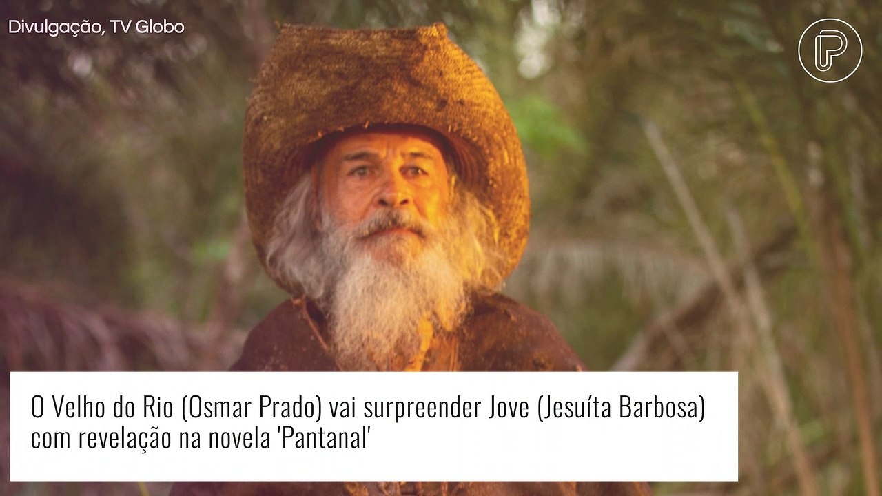 Novela 'Pantanal': Velho do Rio surpreende Jove...