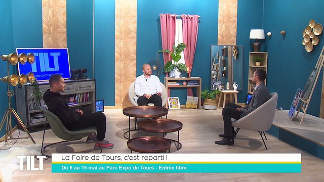 TILT - 05/05/2022 - Partie 1 - La Foire de Tours, c'est reparti !