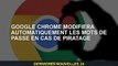 Google Chrome change automatiquement les mots de passe en cas de piratage