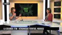 SMART TECH - La grande interview de Véronique Ventos (NukkAI)