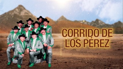 Grupo Laberinto - Corrido de Los Pérez (Lyric Video)