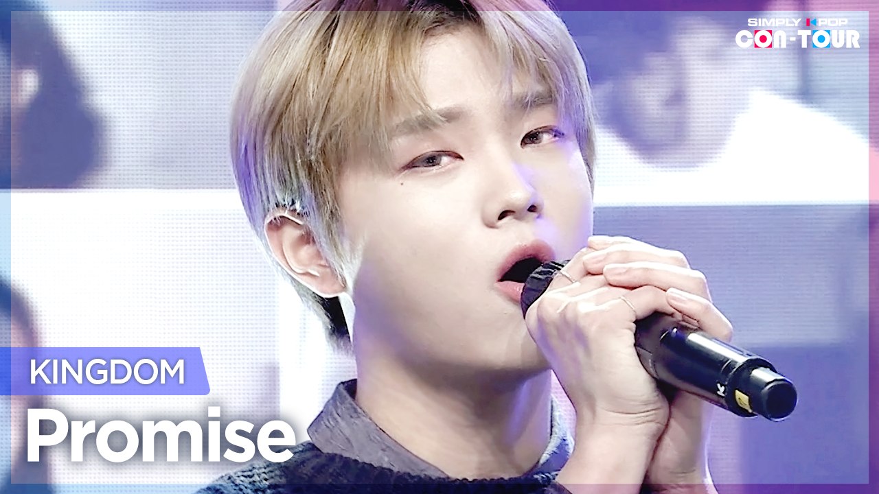 [Simply K-Pop CON-TOUR] KINGDOM (킹덤) - Promise (단심가) _ Ep.518