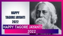Rabindranath Tagore Jayanti 2022 : Wishes, Quotes, Images and WhatsApp Messages To Celebrate the Day