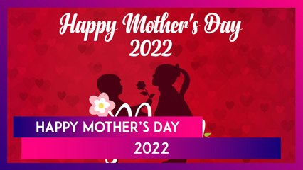 Mother’s Day 2022 Messages: Motherhood Quotes, Wishes, Images & Greetings To Share on Mom’s Day