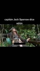 CAPITAN JACK SPARROW DICE ADIÓS