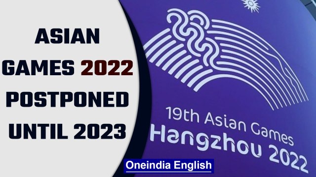 Asian Games in Hangzhou postponed until 2023, confirms Olympic Council of Asia | Oneindia News