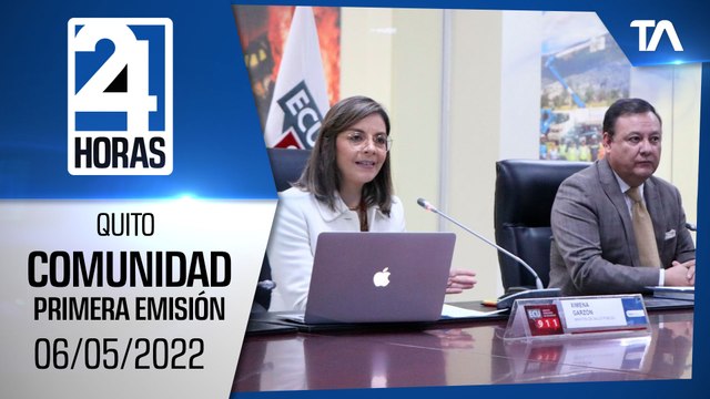 Noticias Quito: Noticiero 24 Horas, 06/05/2022 (De la Comunidad – Primera Emisión)