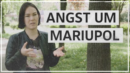 Besetztes Mariupol: "Ich bin bereit, schlechte Nachrichten zu hören"