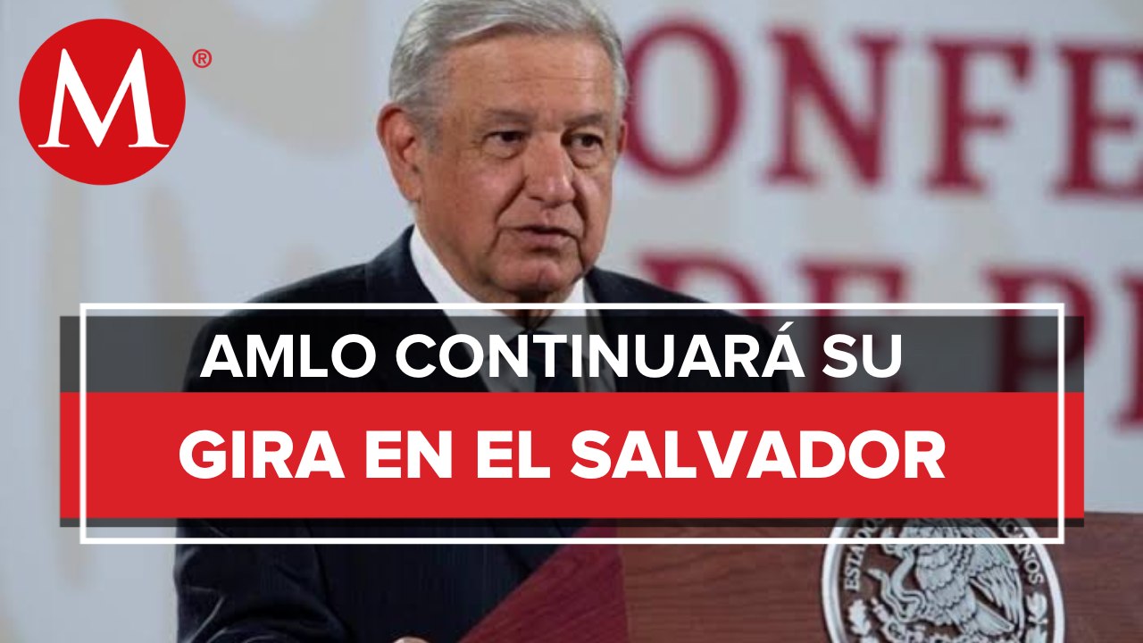 Continúa gira por Centroamérica: AMLO viajará a El Salvador
