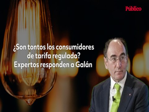 ¿Son tontos los consumidores de tarifa regulada? Expertos responden a Galán