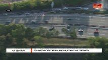Op Selamat | Selangor catat kemalangan, kematian tertinggi