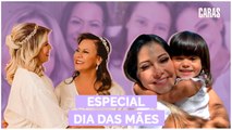 DIA DAS MÃES - ESPECIAL CARAS BRASIL