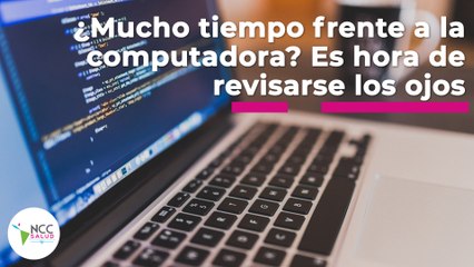 ¿Mucho tiempo frente a la computadora? Es hora de revisarse los ojos | 092 | 9 al 15 de mayo 2022