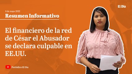 El financiero de la red de César el Abusador se declara culpable en EE.UU.