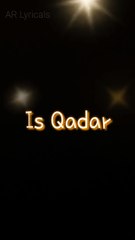 Is Qadar - Song Lyrics - WhatsApp Status - AR Lyricals - (2022)
