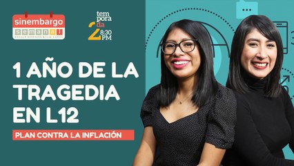 #EnVivo | #SinEmbargoSemanal | 1 año de la tragedia en L12 | Plan contra la inflación | La gira de AMLO