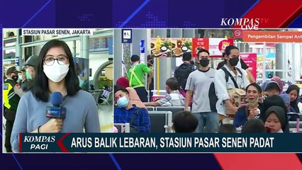 下载视频: Sabtu 7 Mei Diprediksi Puncak Arus Balik Pemudik di Stasiun Pasar Senen Jakarta