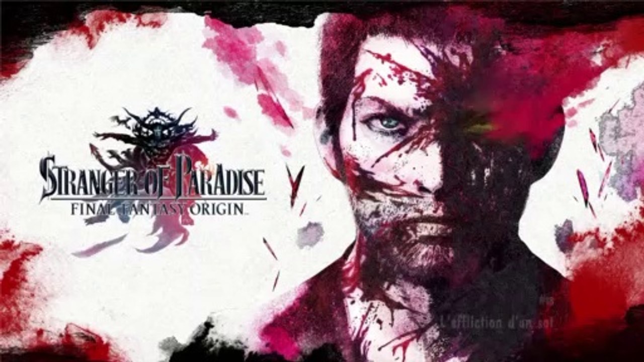 Stranger of Paradise Final Fantasy Origin (18-20) - L'affliction d'un sot