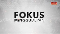 Fokus Minggu Depan: Debat, Politik Malaysia Semakin Matang?