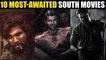 10 Major Upcoming South Indian Movies After Pushpa, RRR, And KGF 2