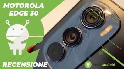 Recensione Motorola Edge 30: uno dei migliori medio gamma del 2022!
