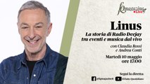 Linus e la storia di Radio Deejay in diretta con Claudia Rossi e Andrea Conti