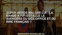 Super-héros involontaires : le groupe de Fifi est-il le vengeur du box-office et du rire français ?