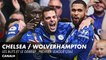 Le débrief et les buts de Chelsea / Wolverhampton - Premier League (J36)