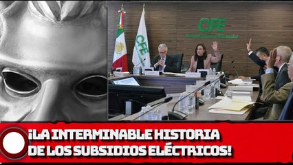 Tải video: ¡Interminable historia de los subsidios eléctricos!