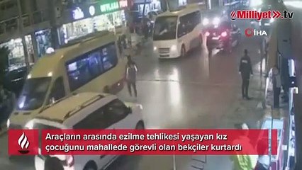 Zeytinburnu’nda yola atlayan kız çocuğunu ezilmekten bekçiler kurtardı
