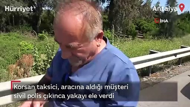 Korsan taksici, aracına aldığı müşteri sivil polis çıkınca yakayı ele verdi