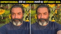 Bobby Deol Has Been Accused Of Unprofessionalism; The Actor Releases A Statement